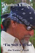 Outlaw Chapel: "I'm Still a Rebel" (en Inglés)