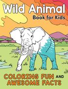 Wild Animal Book for Kids: Coloring Fun and Awesome Facts (en Inglés)