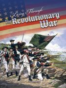 Living Through the Revolutionary War (en Inglés)