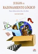 Juegos de Razonamiento Lógico ii ( de 10 a 12 Años) (Desarrolla tu Ingenio)