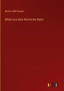 Bilder aus dem Reiche der Natur (en Alemán)