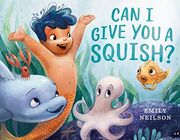 Can i Give you a Squish? (en Inglés)