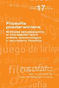 Filosofía Posdarwiniana. Enfoques Actuales Sobre la Intersección Entre Análisis Epistemológico y Naturalismo Filosófico