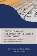 Tibetan Grammar: The Application of Gender Signs Clarified: Advanced Tibetan Grammars (4) (en Inglés)