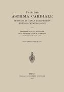 Über das Asthma Cardiale Versuch zu Einer Peripheren Kreislaufpathologie de Hans Eppinger(Springer) (en Alemán)