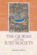 The Qur'an and the Just Society (en Inglés)