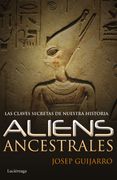 Aliens Ancestrales: Las Claves Secretas de Nuestra Historia (Enigmas y Conspiraciones) (in Spanish)