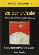 Ven, Espiritu Creador. Meditaciones Sobre el Veni Creator