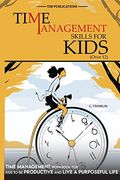Time Management Skills for Kids (Over 12) (en Inglés)