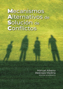MECANISMOS ALTERNATIVOS DE SOLUCION DE CONFLICTOS