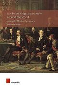 Landmark Negotiations From Around the World: Lessons for Modern Diplomacy 