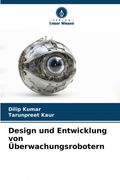 Design und Entwicklung von Überwachungsrobotern (en ger)