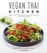 Vegan Thai Kitchen: 75 Easy and Delicious Plant-Based Recipes With Bold Flavors (en Inglés)