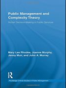 Public Management and Complexity Theory: Richer Decision-Making in Public Services (Routledge Critical Studies in Public Management) 