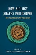 How Biology Shapes Philosophy (en Inglés)