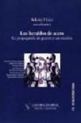 Los heraldos de acero: La propaganda de guerra y sus medios (Periodística)