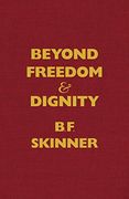 Beyond Freedom and Dignity (Hackett Classics) (en Inglés)