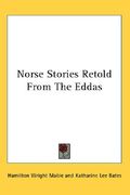 norse stories retold from the eddas (en Inglés)