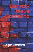 Der rot-blaue Boccalino: Roman (in German)
