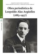 Obra Periodística de Leopoldo Alas Argüelles (1883-1937) (Piedras Angulares)