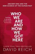 Who we are and how we got Here: Ancient dna and the new Science of the Human Past (en Inglés)