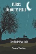 Flores de Youtan Poluo: Colección César Curiel (in Spanish)