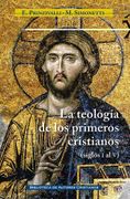 La Teología de los Primeros Cristianos (Siglo I a V)