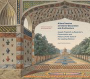 A Rare Treatise on Interior Decoration and Architecture: Joseph Friedrich Zu Racknitz's Presentation and History of the Taste of the Leading Nations (en Inglés)