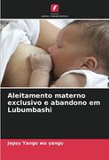 Aleitamento Materno Exclusivo e Abandono em Lubumbashi