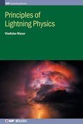 Principles of Lightning Physics (Iop Expanding Physics) 