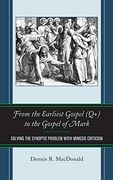 From the Earliest Gospel (Q+) to the Gospel of Mark: Solving the Synoptic Problem With Mimesis Criticism 
