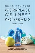 Rule the Rules of Workplace Wellness Programs, Second Edition (en Inglés)