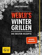 Weber's Wintergrillen: Die Besten Grillrezepte (gu Weber Grillen) (in German)