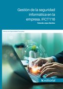 Gestión de la seguridad informática en la empresa. IFCT116 (in Spanish)