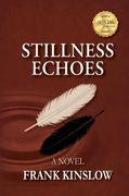 Stillness Echoes: A novel