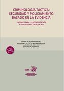CRIMINOLOGÍA TÁCTICA:SEGURIDAD Y POLICIAMIENTO BASADO EN LA EVIDENCIA