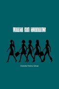 Women and Economics: A Study of the Economic Relation Between men and Women as a Factor in Social Evolution 