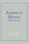 American Hymns old and New: Volume i (en Inglés)