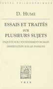 Essais Et Traites Sur Plusieurs Sujets III: Enquete Sur Lentendement Humain Dissertation Sur Les Passions (en Francés)