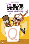 Yo, Elvis Riboldi, y Boris el Superdotado