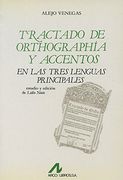 Tractado de orthographía y accentos en las tres lenguas principales (Bibliotheca philologica)