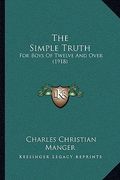 the simple truth: for boys of twelve and over (1918) (en Inglés)