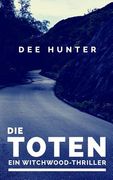 Die Toten. Ein Witchwood-Thriller (en Alemán)