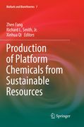 Production of Platform Chemicals from Sustainable Resources (en Anglais)