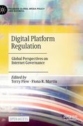 Digital Platform Regulation: Global Perspectives on Internet Governance (en Inglés)
