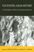excavating asian history: interdisciplinary studies in archaeology and history (en Inglés)