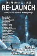 Re-Launch: Science Fiction Stories of New Beginnings (en Inglés)