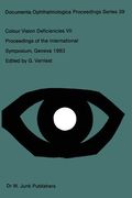 Colour Vision Deficiencies VII: Proceedings of the Seventh Symposium of the International Research Group on Colour Vision Deficiencies Held at Centre (en Inglés)