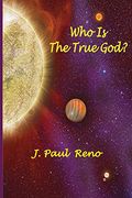 Who is the True God? (1) (en Inglés)