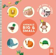 Animals big & Small: Over 60 Animals to Discover (Happy fox Books) Lions, Monkeys, Cows, Dogs, Whales, and More, for Preschoolers and Toddlers - Sturdy, Educational Board Book With Safe Rounded Edges (en Inglés)